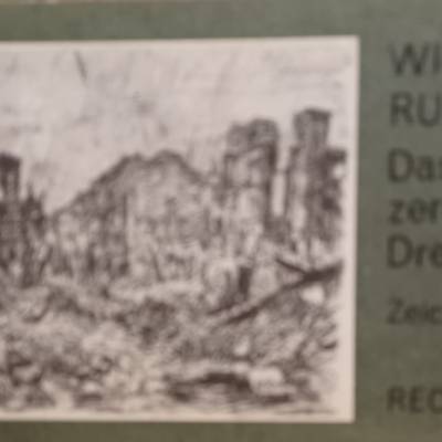 Das zerstörte Dresden – 65 Zeichnungen von Wilhelm Rudolph, Reclam Verlag 1988