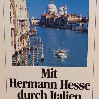 Mit Hermann Hesse durch Italien – Dein Reisebegleiter durch Oberitalien von Volker Michels