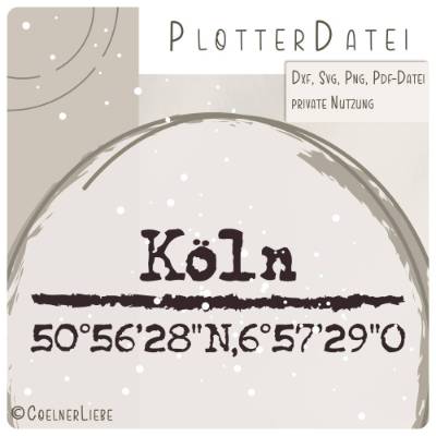 Plotterdatei Köln „Städteliebe“ – Modernes Design mit Koordinaten für DIY & Deko