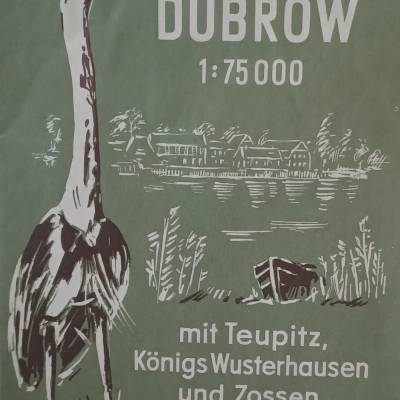 Ausflugskarte Dubrow – Entdecke Teupitz, Königs Wusterhausen & Zossen | VEB Landkartenverlag Berlin