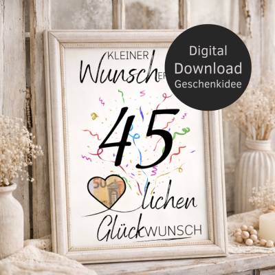 Geldgeschenk 45. Geburtstag | Wunscherfüller Digitaler Download | Geburtstagsgeschenk DIY Last Minute Idee