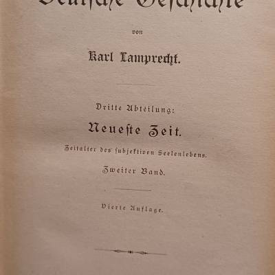 Deutsche Geschichte-Dritte Abteilung: Neuste Zeit  -  Zeitalter des subjektiven Seelenlebens - von Karl Lamprecht  -