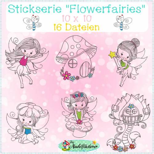 Digitale Stickserie Flowerfairies 10x10 cm (4x4") Stickrahmen