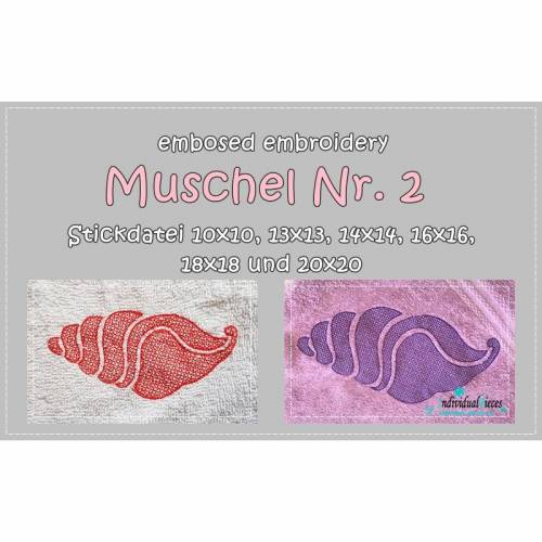 Stickdatei *embossed* Muschel Nummer 2 10x10 bis 20x20