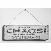 Chaos System Holzschild Deko Türschild Retro Shabby Style Handarbeit Handgemacht Bild 1