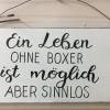 Holzschild Deko Schild mit Spruch „Ein Leben ohne...“ Vintage handgemacht Türschild Zuhause Dekor Wohndeko Wanddekoration weiß Hund Bild 2
