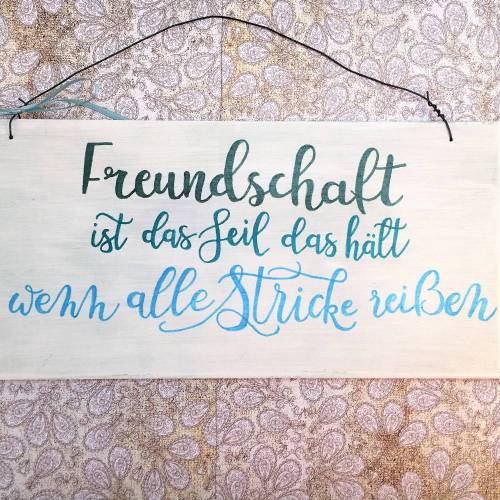 Holzschild handbemalt, "Freundschaft ist das Seil...", Spruchschild, Deko, Freundschaft, Shabby, Liebe, Türschild, weiß, Geschenk, liebevoll
