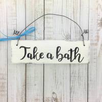Holzschild Türschild „Take a bath“ Badezimmer WC Bad Vintage handgemacht Tür Zuhause Hängedekoration Dekor weiß Geschenk Bild 1