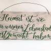 Holzschild Deko Schild mit Spruch"Heimat ist wo..." Vintage handgemacht Türschild Zuhause Dekor Wohndeko Wanddekoration weiß Geschenk Bild 4