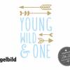 Bügelbild Young Wild and One  oder Wunschzahl zum ersten Geburtstag Bild 2