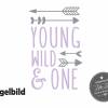 Bügelbild Young Wild and One  oder Wunschzahl zum ersten Geburtstag Bild 5