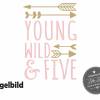 Bügelbild Young Wild and Five oder Wunschzahl zum fünften 5. Geburtstag Bild 5