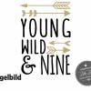 Bügelbild Young Wild and Nine oder Wunschzahl zum neuten 9. Geburtstag Bild 2