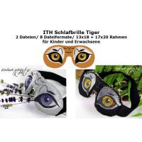 ITH Schlafbrille Tiger Stickdatei 2 teilig für Kinder und Erwachsene Rahmen 13x18 bzw.17x20 oder größer Bild 1