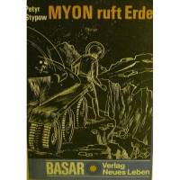 Myon ruft Erde von Petyr Stypow,Basar-Verlag Neues Leben Bild 1
