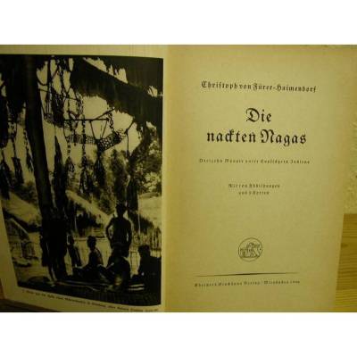 Die nackten Nagas – Dreizehn Monate unter Kopfjägern Indiens | Christoph von Fürer-Heimendorf Buch