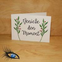 [2019-0453] Klappkarte Motivation "Genieße den Moment" - handgeschrieben + handgezeichnet Bild 1