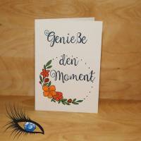 [2019-0511] Klappkarte Motivation "Genieße den Moment" - handgeschrieben + handgezeichnet Bild 1