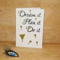 [2019-0504] Klappkarte Motivation "Dream - Plan - Do" - handgeschrieben Bild 1