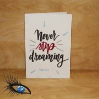 [2019-0528] Klappkarte Motivation "Never stop dreaming" - handgeschrieben Bild 1