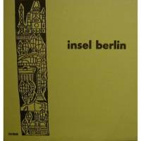 Insel Berlin-mit einer Chronik von 1134-1969 Bild 1