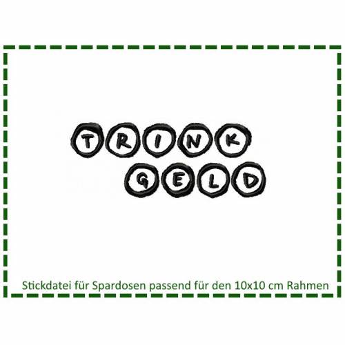 Stickdatei für Spardosen - Trinkgeld uni 10x10