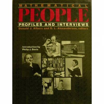 Mathematical-People-Profiles and Interviews von Philip J. Davis. Verlag Brikhauser Boston,1985, 371 Seiten mit vielen Abbl.