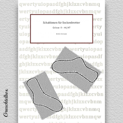 Schablonen zur Herstellung von Sockenbrettern aus Sperrholz oder starker Pappe, Grössen 0 bis 46/47, PDF Datei