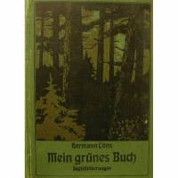 Hermann Löns - Mein grünes Buch - Jagdschilderung Bild 1