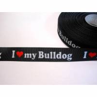 1,70 Euro/m  I love my Bulldog ,   22 mm  Borte Ripsband Bild 1