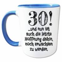 30 Geburtstag Tasse mit Spruch, Geschenk zum 30. Geburtstag Männer, Frauen, Nicht Erwachsen Kaffeetasse Bild 1