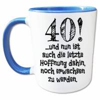 40 Geburtstag Tasse mit Spruch, Geschenk zum 40. Geburtstag Männer, Frauen, Nicht Erwachsen Kaffeetasse Bild 1