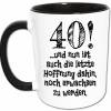 40 Geburtstag Tasse mit Spruch, Geschenk zum 40. Geburtstag Männer, Frauen, Nicht Erwachsen Kaffeetasse Bild 2