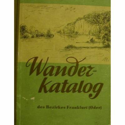 Wanderkatalog des Bezirkes Frankfurt Oder, Rat des Bezirkes Frankfurt, Abteilung Volksbildung,1959