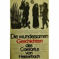 Die wundersamen Geschichten des Caesarius von Heisterbach von Ilse und Johannes Schneider Bild 1
