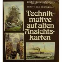 Technikmotive auf alten Ansichtskarten von Horst Hille/Frank Hille, VEB Fachbuchverlag Leipzig Bild 1