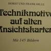 Technikmotive auf alten Ansichtskarten von Horst Hille/Frank Hille, VEB Fachbuchverlag Leipzig Bild 2