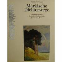 Märkische Dichterwege v. Günther Bellmann, eine Erlebnisreise durch Brandenburgische Poesie Bild 1