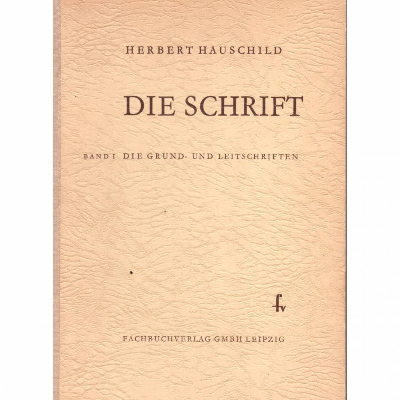 Hauschild *** Die Schrift *** Band 1