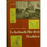 Lehrbuch für den Tischler Band II, Gestaltung und Fertigung von Möbel, Bauelementen, Ladenbauten und Innenausbauten. Bild 1