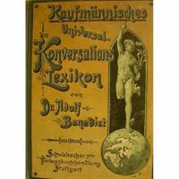 Kaufmännisches Konversationslexikon von Dr. Adolf Benedict, Schwabachersche Verlagsbuchhandlung Stuttgart, um 1897, 304 Seiten. Bild 1