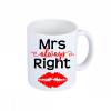 Mr Right, Mrs Always Right, Druck auf Tassen, Partner Tassen, couple, Ehe Tassen, 2 Tassen im Set Bild 2
