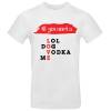 Fun T-Shirt, All you need is......, Love, LOL, Dog, Vodka, Me, XS-5XL, schwarz, weiß, rot Bild 2