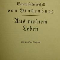 Generalfeldmarschall von Hindenburg, Aus meinem Leben, Hirzel Verlag Leipzig 1925, 409 Seiten mit Karten. Bild 1