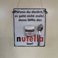 Wenn du denkst es geht nicht mehr dann löffle das Nutella leer Wanddeko Geschenk Küche mit Mini-Nutella und Löffel Bild 2