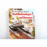 Bernhard Steins schönste Modellbahnanlagen und Dioramen Bild 1