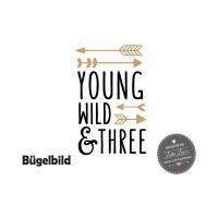 Bügelbild Young Wild and Three oder Wunschzahl zum Geburtstag Bild 1