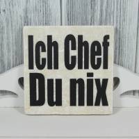 Fliese Deko Dekofliese Bild 'Ich Chef Du nix'  Vintage Look 10x10cm Statement Fr Bild 1