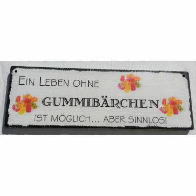 Tür-Schild Ein Leben ohne Gummibärchen ist möglich... Aber sinnlos! Wanddeko Holzschild Gummibärchen