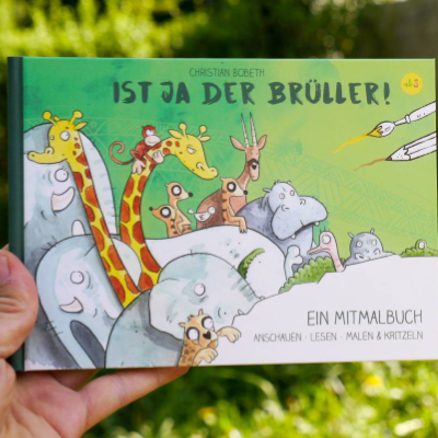 Bilderbuch und Malbuch *Ist ja der Brüller!* Eine lustige Geschichte zum Ansehen, Lesen, Mitmalen oder Kritzeln
